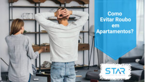 Como Evitar Roubo em Apartamentos?