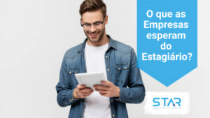 O que as empresas esperam do estagiário?