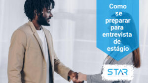 Como se preparar para entrevista de estágio