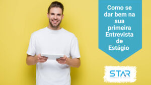 Como se dar bem na sua primeira Entrevista de Estágio