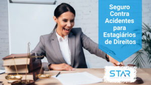 Seguro Contra Acidentes para Estagiários de Direitos