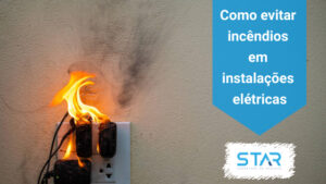 Como evitar incêndios em instalações elétricas