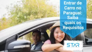 Entrar de Carro no Paraguai: Saiba quais os Requisitos